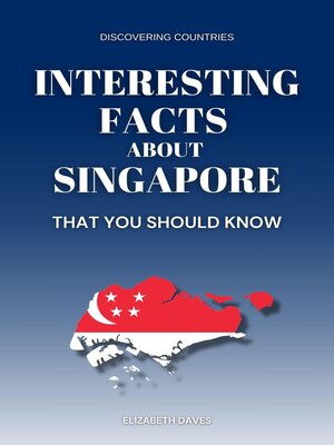 cover image of Interesting Facts About Singapore That You Should Know